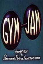 Watch Gym Jam Vodly