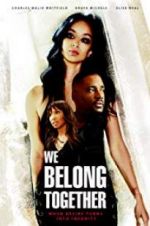 Watch We Belong Together Vodly