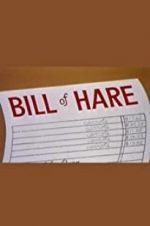 Watch Bill of Hare Vodly