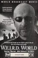 Watch W.E.I.R.D. World Vodly