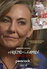 Watch A Friend of the Family: True Evil Vodly