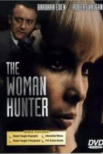 Watch The Woman Hunter Vodly