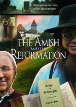 Watch The Amish and the Reformation Vodly