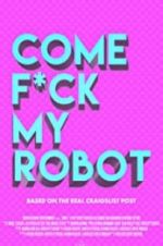 Watch Come F*ck My Robot Vodly