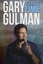 Watch Gary Gulman Its About Time Vodly