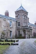 Watch The Haunting Of Radcliffe House Vodly