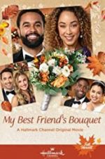 Watch My Best Friend\'s Bouquet Vodly