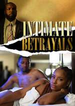 Watch Intimate Betrayals Vodly