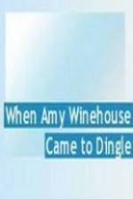 Watch When Amy Winehouse came to Dingle Vodly