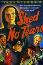 Watch Shed No Tears Vodly