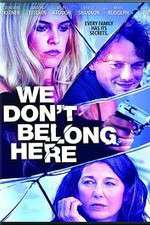 Watch We Dont Belong Here Vodly