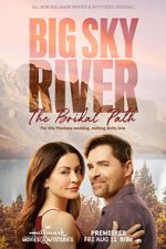 Watch Big Sky River: The Bridal Path Vodly