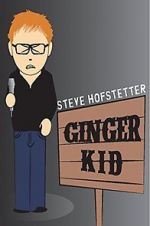 Watch Steve Hofstetter: Ginger Kid Vodly