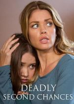 Watch Deadly Second Chances Vodly