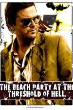 Watch The Beach Party at the Threshold of Hell Vodly