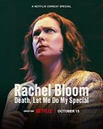 Rachel Bloom: Death, Let Me Do My Special vodly