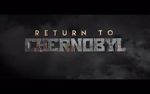 Watch Return to Chernobyl Vodly