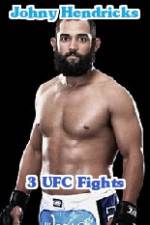 Watch Johny Hendricks 3 UFC Fights Vodly