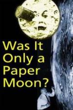 Watch Was it Only a Paper Moon? Vodly