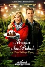 Watch Murder, She Baked: A Plum Pudding Mystery Vodly