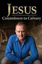 Watch Jesus: Countdown to Calvary Vodly