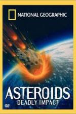 Watch National Geographic : Asteroids Deadly Impact Vodly