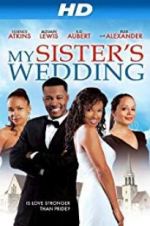 Watch My Sister\'s Wedding Vodly