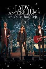 Watch Lady Antebellum Live: On This Winter's Night (2013) Vodly