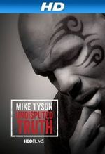 Watch Mike Tyson: Undisputed Truth Vodly