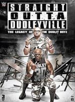 Watch Straight Outta Dudleyville: The Legacy of the Dudley Boyz Vodly