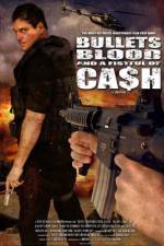 Watch Bullets Blood & a Fistful of Ca$h Vodly