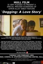 Watch Dogging A Love Story Vodly