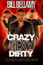 Watch Bill Bellamy Crazy Sexy Dirty Vodly