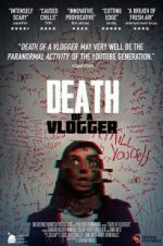 Watch Death of a Vlogger Vodly