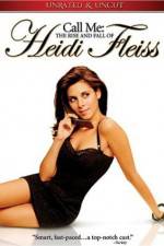 Watch Call Me: The Rise and Fall of Heidi Fleiss Vodly