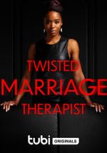 Watch Twisted Marriage Therapist Vodly