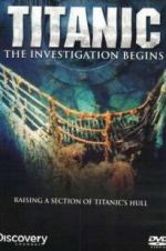 Watch Titanic: The Investigation Begins Vodly