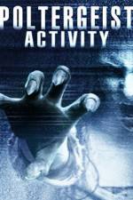 Watch Poltergeist Activity Vodly