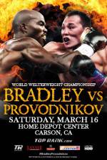 Watch Tim Bradley vs. Ruslan Provodnikov Vodly