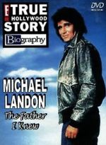 Watch Michael Landon, the Father I Knew Vodly