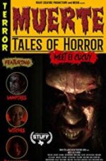 Watch Muerte: Tales of Horror Vodly