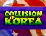 Watch Collision in Korea Vodly