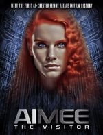Watch AIMEE: The Visitor Vodly