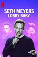 Watch Seth Meyers: Lobby Baby Vodly