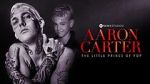 Watch Aaron Carter: The Little Prince of Pop Vodly