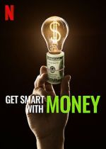 Watch Get Smart with Money Vodly