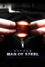 Watch Little Man of Steel Vodly