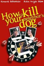 Watch How to Kill Your Neighbor\'s Dog Vodly