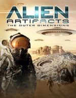 Watch Alien Artifacts: The Outer Dimensions Vodly