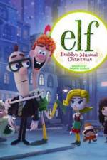 Watch Elf: Buddy's Musical Christmas Vodly